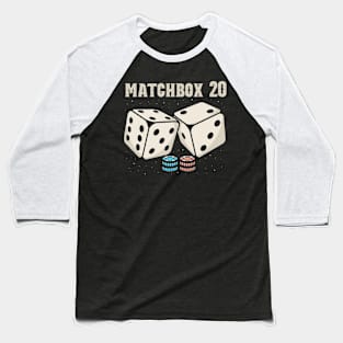 Dice matchbox 20 Baseball T-Shirt